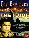 The Brothers Karamazov and The Idiot